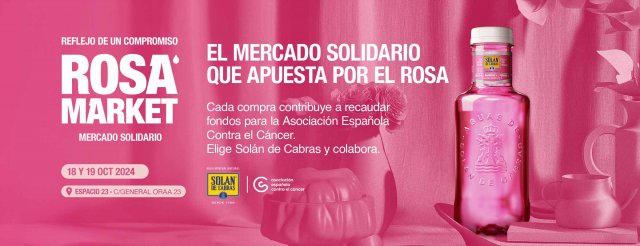 ROSA MARKET, la iniciativa solidaria de Solán de Cabras y la AECC para apoyar la lucha contra el cáncer de mama